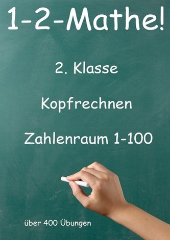 1-2-Mathe! - 2. Klasse - Kopfrechnen bis 100