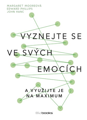 Vyznejte se ve svých emocích a využijte je na maximum (John Hanc, 2017)