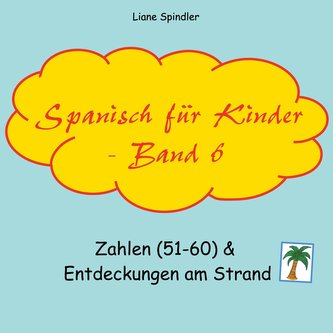 Spanisch für Kinder - Band 6