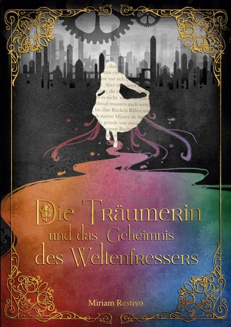 Die Träumerin und das Geheimnis des Weltenfressers