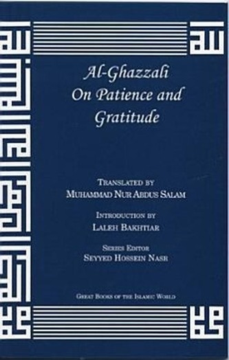 Al-Ghazzali on Patience and Gratitude