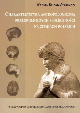 Charakterystyka antropologiczna przedroln. społ. Charakterystyka antropologiczna przedroln. społ.