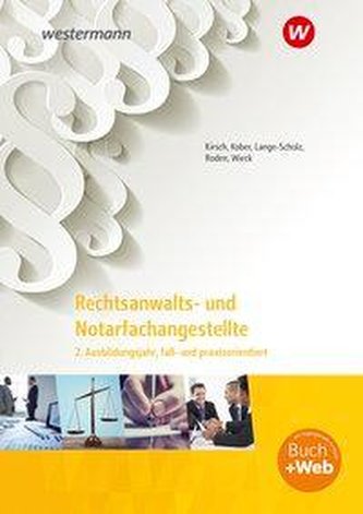 Rechtsanwalts- und Notarfachangestellte. 2. Ausbildungsjahr, fall- und praxisorientiert: Schülerband