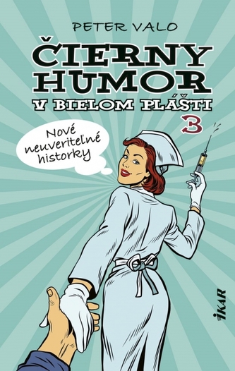 Čierny humor v bielom plášti : 3 (Peter Valo, 2021) Čierny humor v bielom plášti : 3 (Peter Valo, 2021)