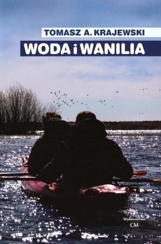 Woda i wanilia. Opowieść o Sekcji Turystyki... Woda i wanilia. Opowieść o Sekcji Turystyki...