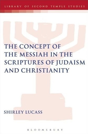 The Concept of the Messiah in the Scriptures of Judaism and Christianity