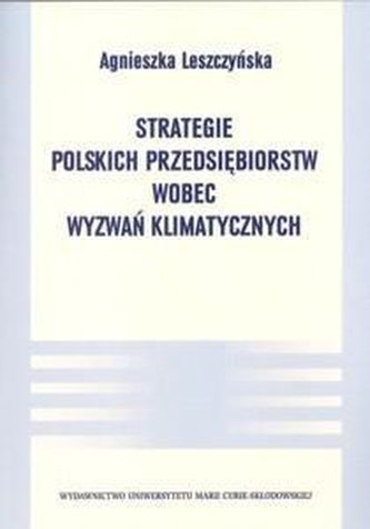 Strategie polskich przedsiębiorstw wobec wyzwań.. Strategie polskich przedsiębiorstw wobec wyzwań..