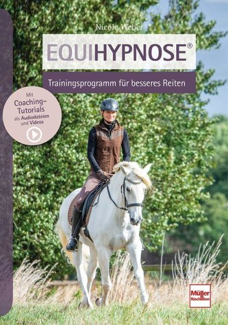 Equihypnose® - Trainingskonzept für besseres Reiten