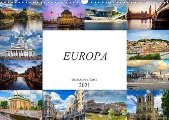 Europa Die Hauptstädte (Wandkalender 2021 DIN A3 quer)