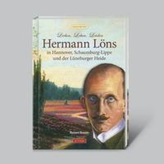 \"Hermann Löns\" in Hannover, Schaumburg-Lippe und der Lüneburger Heide