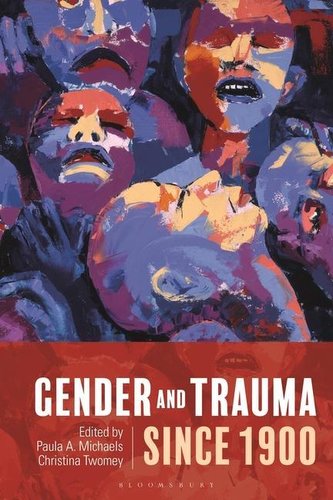 Gender and Trauma since 1900 Gender and Trauma since 1900