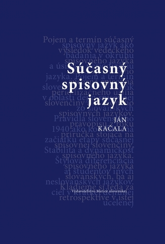 Súčasný spisovný jazyk Súčasný spisovný jazyk
