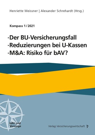 Der BU-Versicherungsfall, Reduzierung bei U-Kassen, M&A: Risiko für bAV