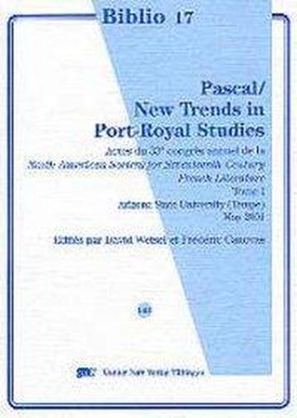 Pascal / New Trends in Port-Royal Studies