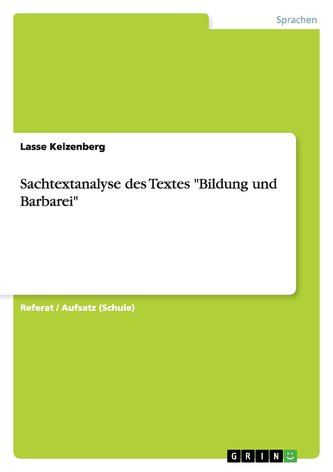 Sachtextanalyse des Textes \"Bildung und Barbarei\"