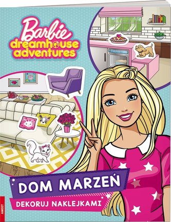 Barbie Dreamhouse. Dekoruj naklejkami