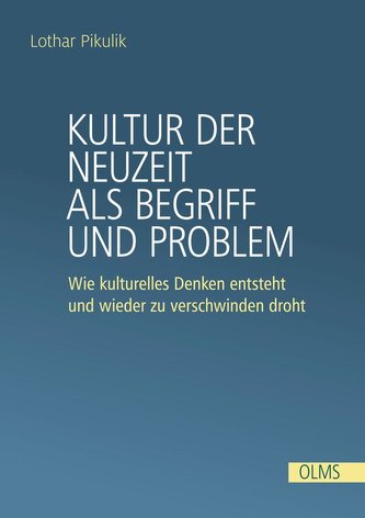 Kultur der Neuzeit als Begriff und Problem