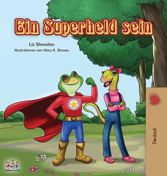 Ein Superheld sein: Being a Superhero - German edition