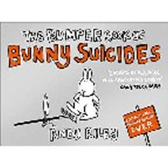 The Bumper Book of Bunny Suicides The Bumper Book of Bunny Suicides
