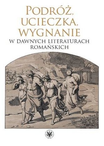 Podróż, ucieczka, wygnanie...