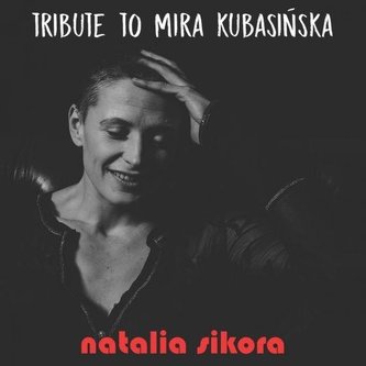 Tribute to Mira Kubasińska CD