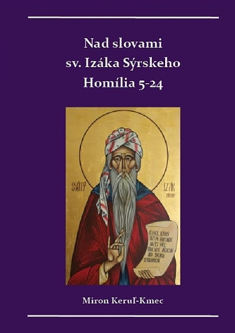 Nad slovami sv. Izáka Sýrskeho Nad slovami sv. Izáka Sýrskeho