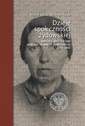 Dzieje społeczności żydowskiej powiatu gorlickiego Dzieje społeczności żydowskiej powiatu gorlickiego