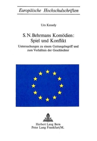 S.N. Behrmans Komödien: Spiel und Konflikt