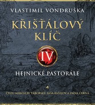 Křišťálový klíč IV. – Hejnické pastorále CD - Vlastimil Vondruška