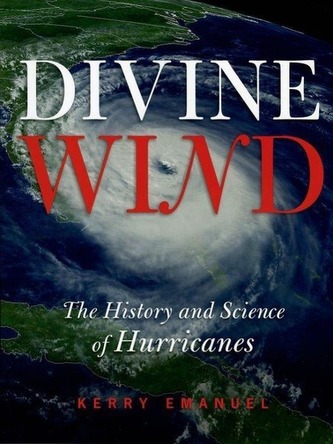Divine Wind: The History and Science of Hurricanes Divine Wind: The History and Science of Hurricanes