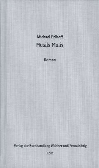 Michael Erlhoff. Musils Mulis