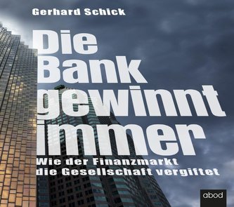 Schick, G: Bank gewinnt immer