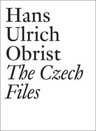 Hans Ulrich Obrist - The Czech Files