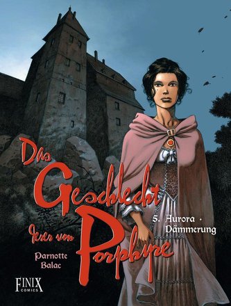 Das Geschlecht derer von Porphyre 5+6 / Aurora - Dämmerung