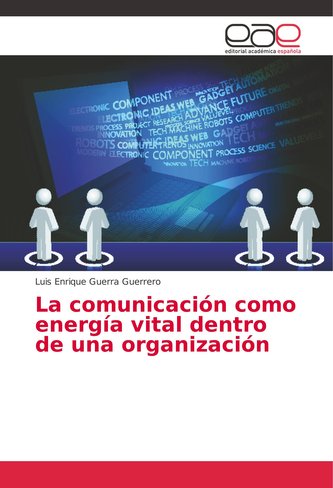 La comunicación como energía vital dentro de una organización