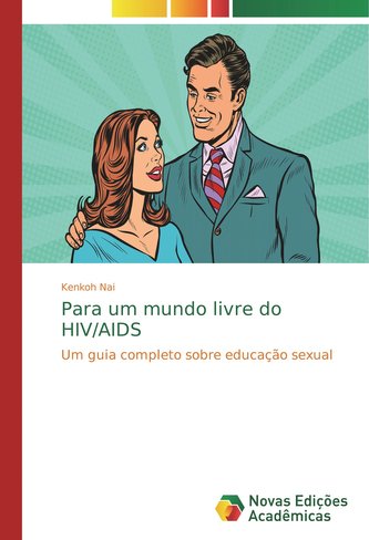 Para um mundo livre do HIV/AIDS