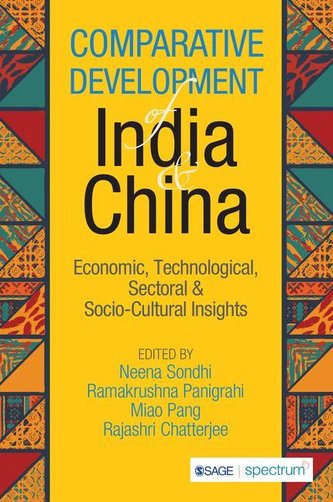 Comparative Development of India & China: Economic, Technological, Sectoral & Socio-cultural Insights
