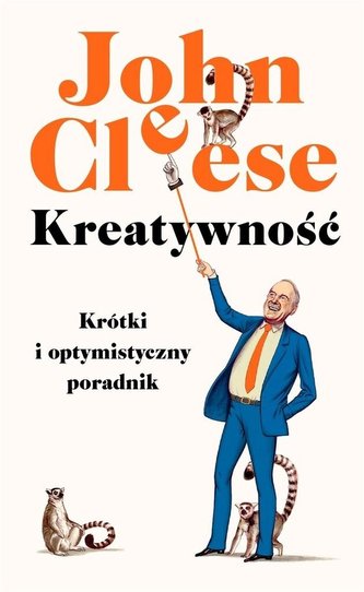 Kreatywność. Krótki i optymistyczny poradnik Kreatywność. Krótki i optymistyczny poradnik