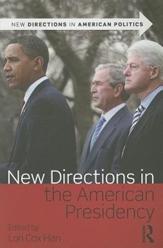 Han, L: New Directions in the American Presidency