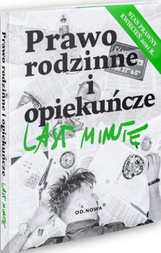 Last minute. Prawo rodzinne i opiekuńcze 2021