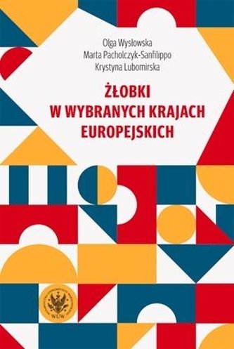 Żłobki w wybranych krajach europejskich Żłobki w wybranych krajach europejskich