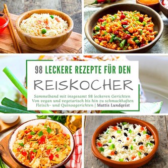 98 leckere Rezepte für den Reiskocher