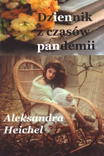 Dziennik z czasów pandemii Dziennik z czasów pandemii