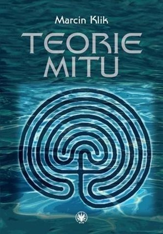 Teorie mitu. Współczesne literaturoznawstwo... Teorie mitu. Współczesne literaturoznawstwo...