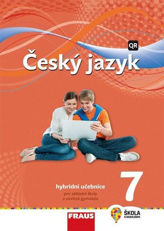 Český jazyk 7 pro ZŠ a VG - Hybridní Učebnice / nová generace