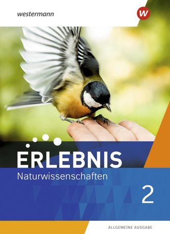 Erlebnis Naturwissenschaften 2. Schülerband. Allgemeine Ausgabe
