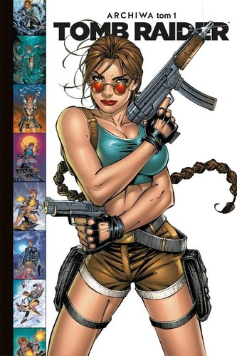 Tomb Raider. Archiwa T.1 Tomb Raider. Archiwa T.1