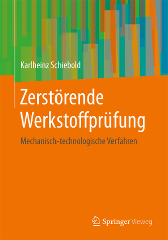 Zerstörende Werkstoffprüfung - Mechanisch-technologische Verfahren