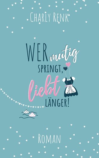 Wer mutig springt, liebt länger!