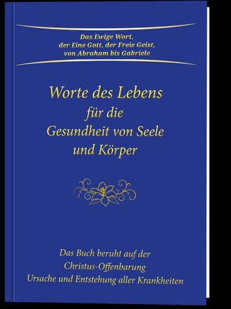 Worte des Lebens für die Gesundheit von Seele und Körper